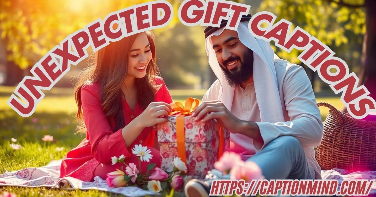 Unexpected Gift Captions: Morning Surprise Captions for Instagram