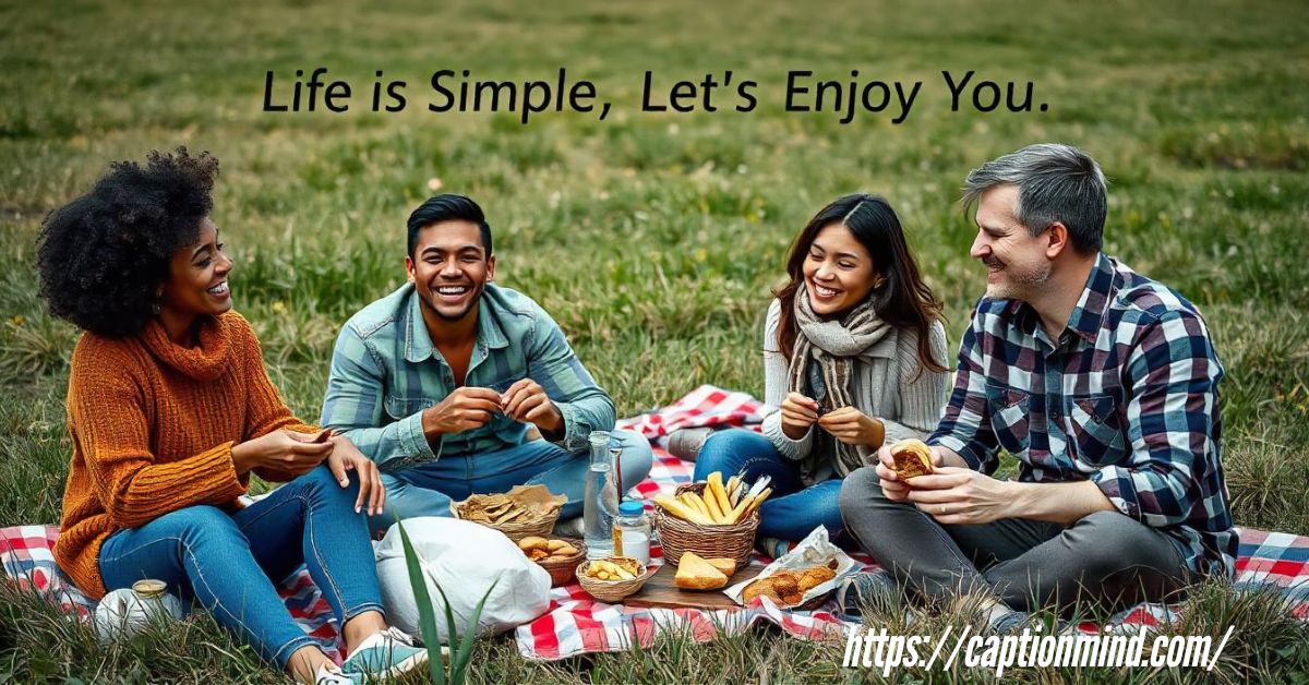 Simplicity Captions for Instagram:Life is Simple, Let’s Enjoy It