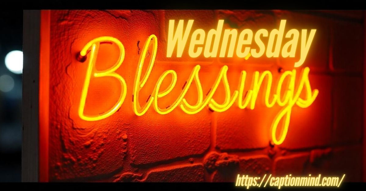 Wednesday Blessings: Embrace the Midweek Joy and Positivity