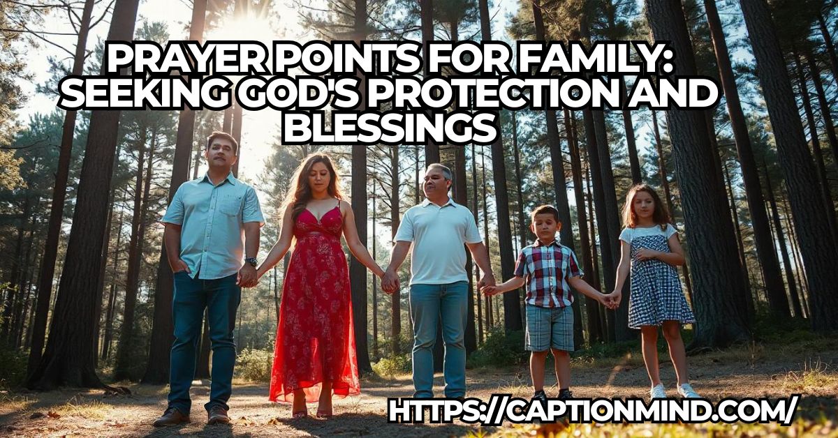 Prayer Points for Family: Seeking God's Protection and Blessings